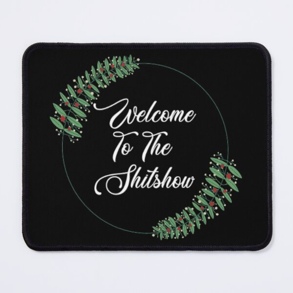 Item preview, Welcome To The Shit show  designed and sold by LiveToLearn.