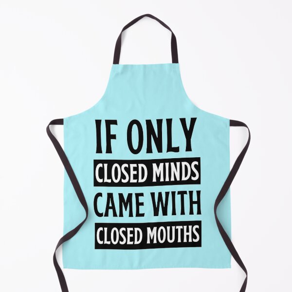 Item preview, If Only Closed Minds Came With Closed Mouths Funny Closed Mouths Freethinker designed and sold by chetan786.