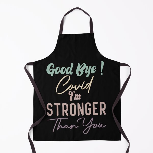 Item preview, Good Bye Covid I'm Stronger Than You designed and sold by medbdj.