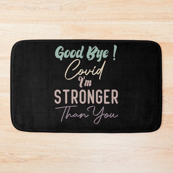 Item preview, Good Bye Covid I'm Stronger Than You designed and sold by medbdj.