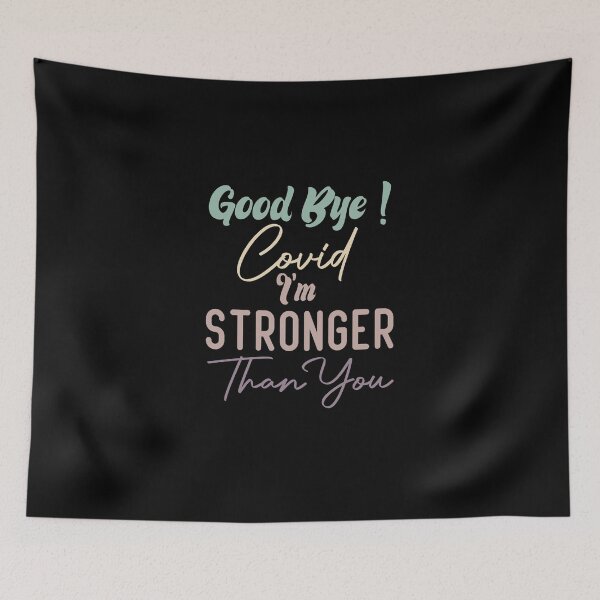 Item preview, Good Bye Covid I'm Stronger Than You designed and sold by medbdj.