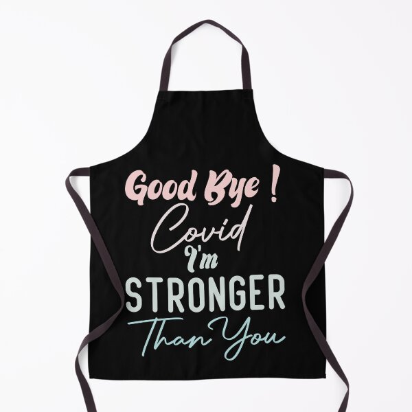 Item preview, Good Bye Covid I'm Stronger Than You designed and sold by medbdj.