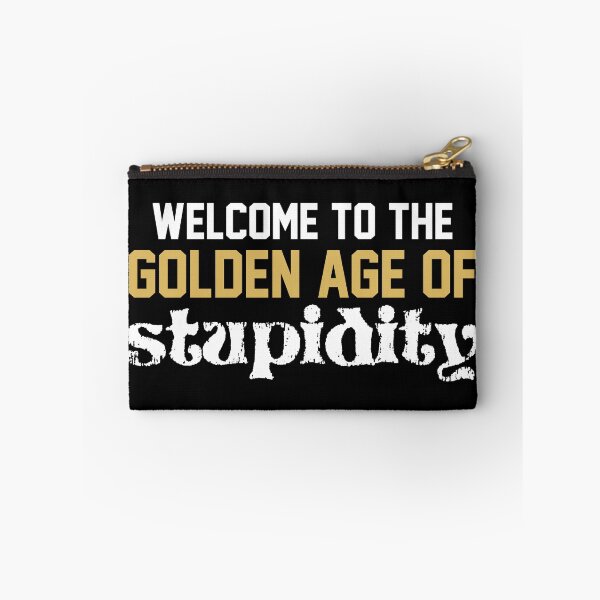 Item preview, welcome to golden age of stupidity designed and sold by FanaticTee.