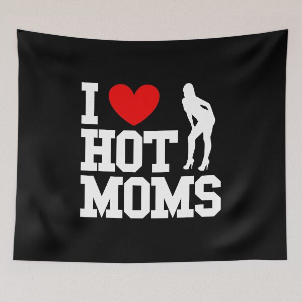Item preview, I Love Hot Moms designed and sold by ExplodingDeer.