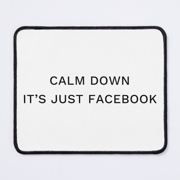 Item preview, Calm down, it's just Facebook designed and sold by diPazzo.