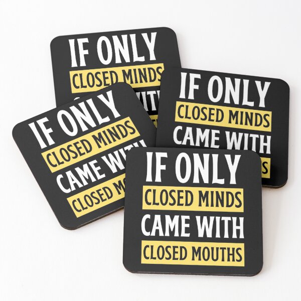 Item preview, If Only Closed Minds Came With Closed Mouths Funny Closed Mouths Freethinker designed and sold by chetan786.