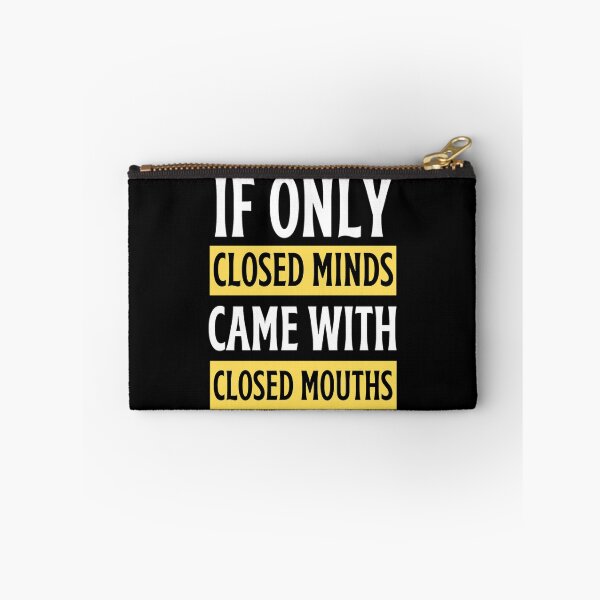 Item preview, If Only Closed Minds Came With Closed Mouths Funny Closed Mouths Freethinker designed and sold by chetan786.