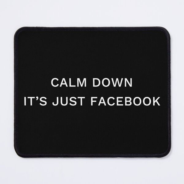 Item preview, Calm down, it's just Facebook designed and sold by diPazzo.