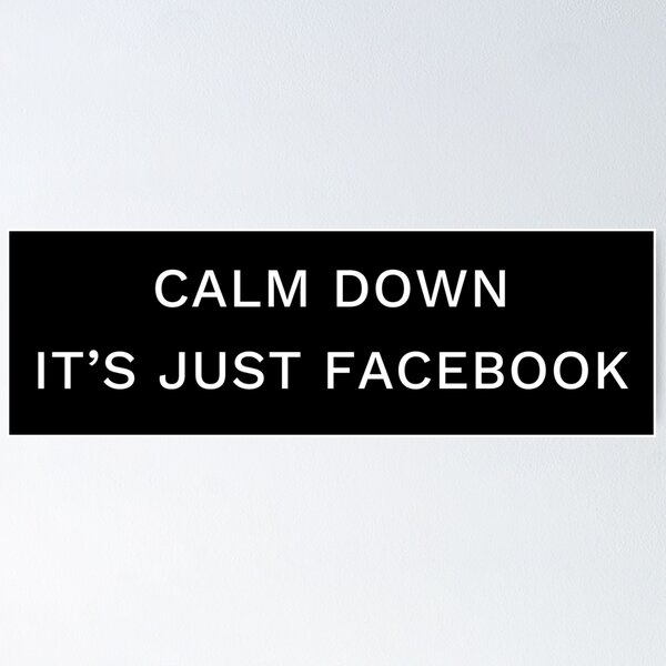 Item preview, Calm down, it's just Facebook designed and sold by diPazzo.