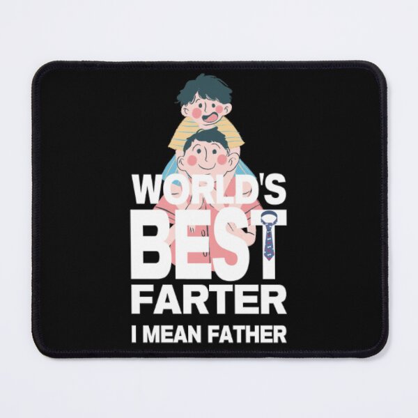 Item preview, Worlds Best Farter I Mean Father designed and sold by LiveToLearn.