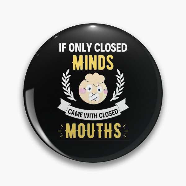 Item preview, If Only Closed Minds Came With Closed Mouths Funny Closed Mouths Freethinker designed and sold by chetan786.