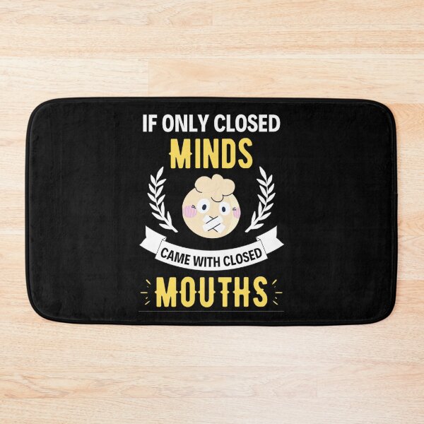 Item preview, If Only Closed Minds Came With Closed Mouths Funny Closed Mouths Freethinker designed and sold by chetan786.