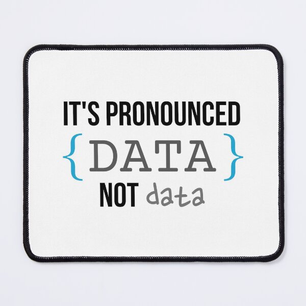 Item preview, Its pronounced data not data | funny coding designed and sold by DeltaWhiskey-.