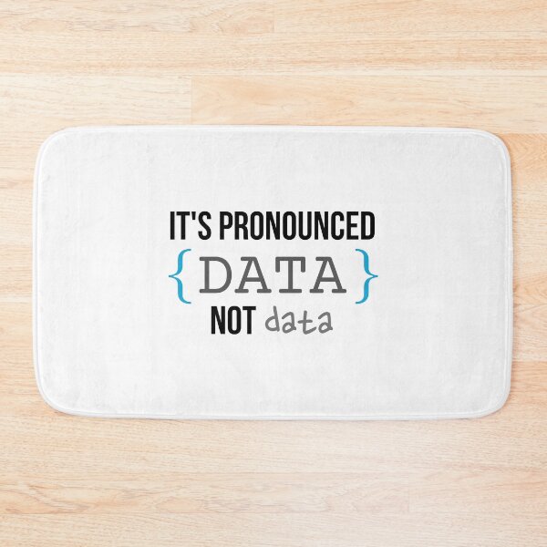 Item preview, Its pronounced data not data | funny coding designed and sold by DeltaWhiskey-.