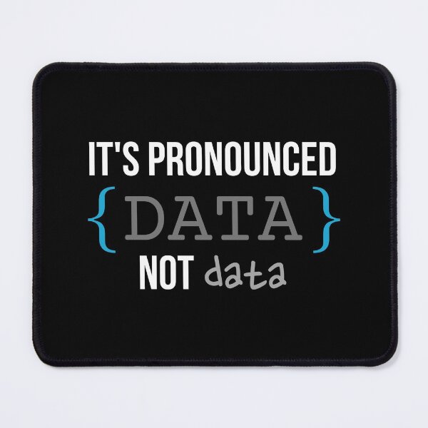 Item preview, Its pronounced data not data | funny coding designed and sold by DeltaWhiskey-.