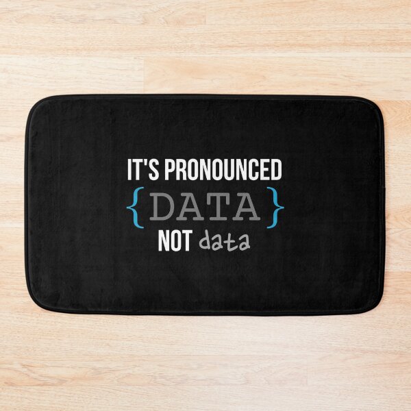 Item preview, Its pronounced data not data | funny coding designed and sold by DeltaWhiskey-.