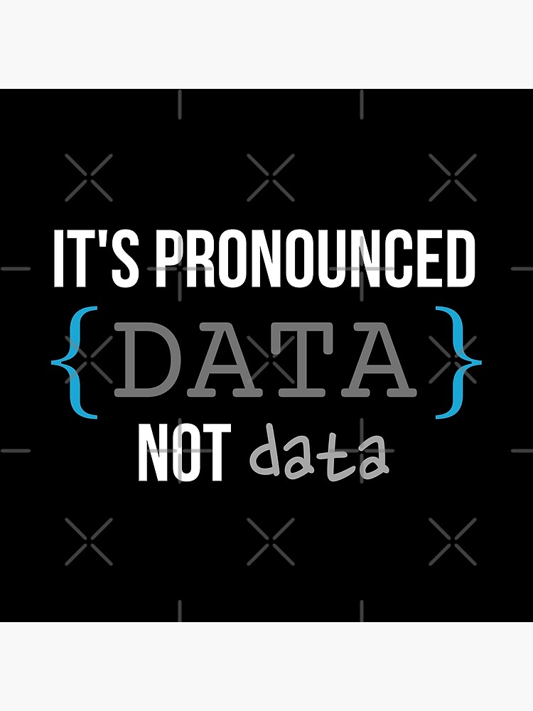 its-pronounced-data-not-data-funny-coding-poster-for-sale-by