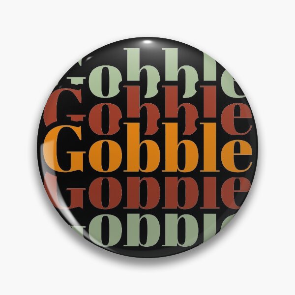 Item preview, Gobble Gobble Thanksgiving Turkey Season designed and sold by tjred01.