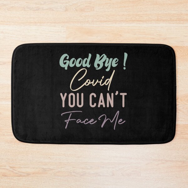 Item preview, Good Bye Covid You Can't Face Me designed and sold by medbdj.