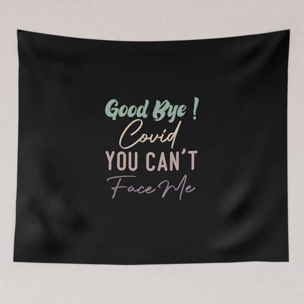 Item preview, Good Bye Covid You Can't Face Me designed and sold by medbdj.