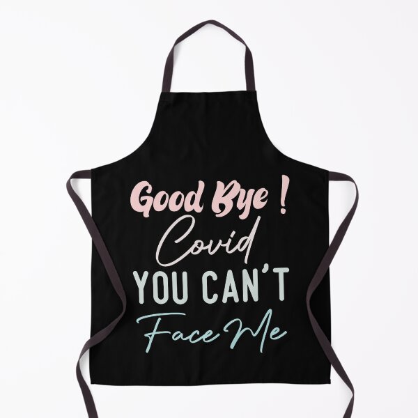 Item preview, Good Bye Covid You Can't Face Me designed and sold by medbdj.