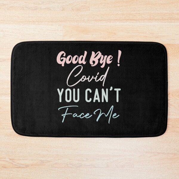 Item preview,  Good Bye Covid You Can't Face Me designed and sold by medbdj.