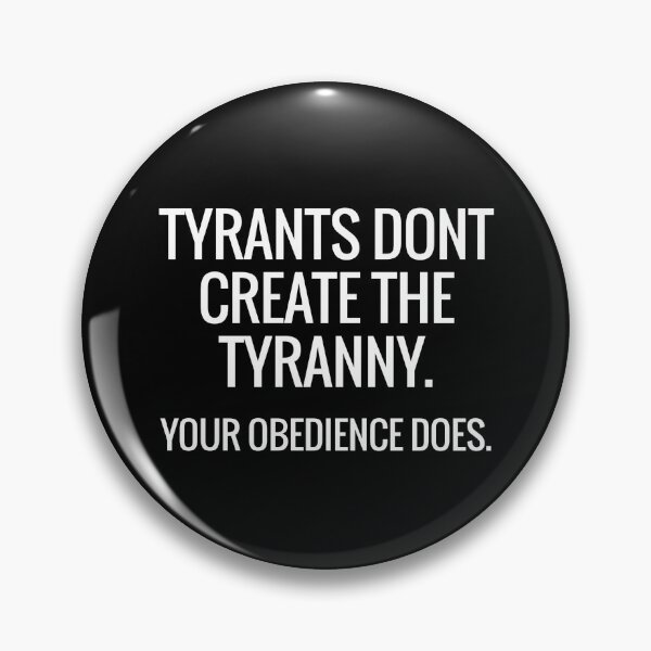 Item preview, Tyrants don’t create the Tyranny designed and sold by AwakeApparel.