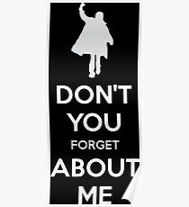 Don't you forget about me Poster