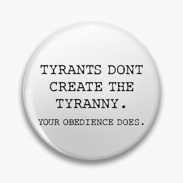 Item preview, Tyrants don’t create the Tyranny designed and sold by AwakeApparel.