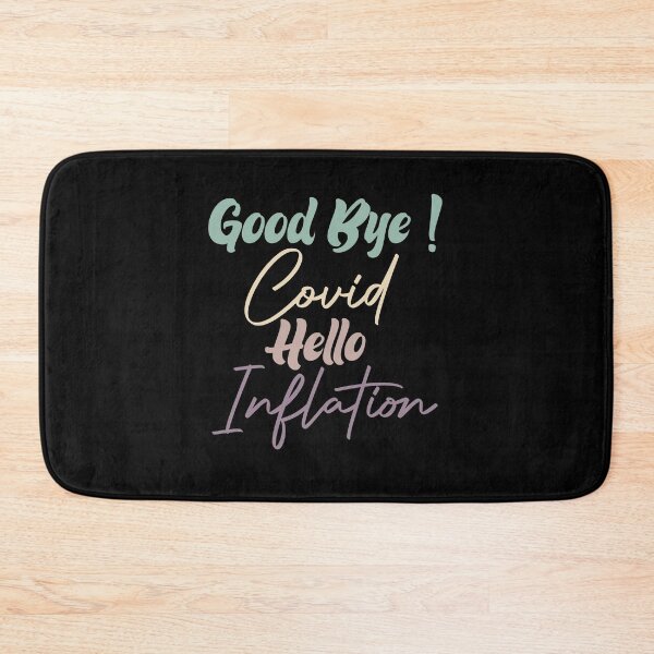 Item preview, Good Bye Covid Hello Inflation designed and sold by medbdj.