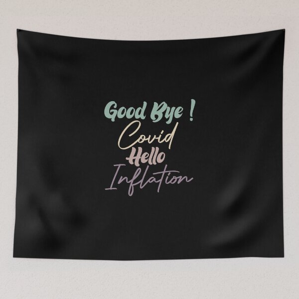Item preview, Good Bye Covid Hello Inflation designed and sold by medbdj.