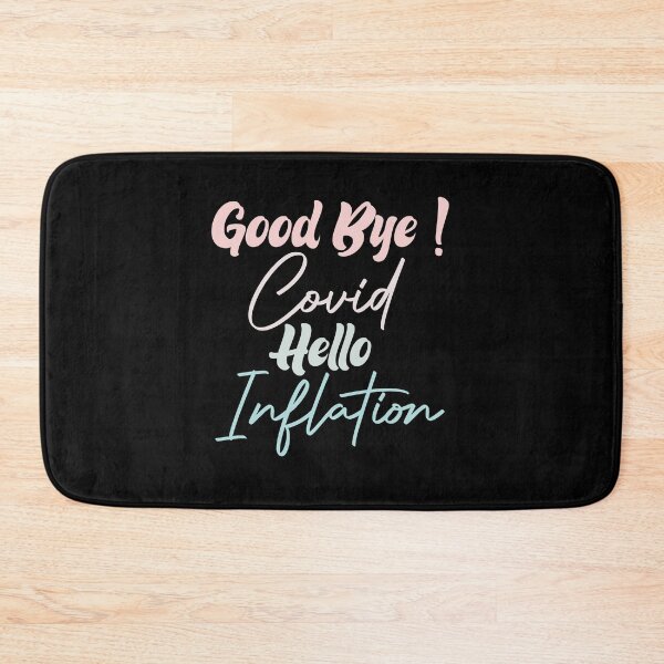 Item preview,  Good Bye Covid Hello Inflation designed and sold by medbdj.