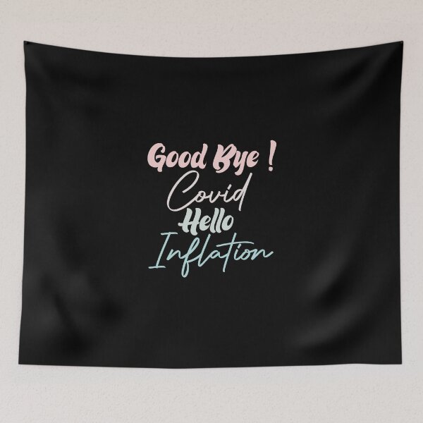 Item preview,  Good Bye Covid Hello Inflation designed and sold by medbdj.