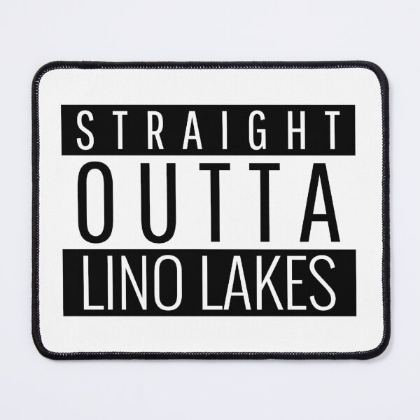 Item preview, Straight Outta Lino Lakes Minnesota  designed and sold by Teelogic.