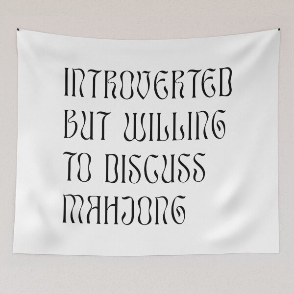 Item preview, Introverted but Willing to Discuss Mahjong! For Introverts! v2 designed and sold by teeworthy.
