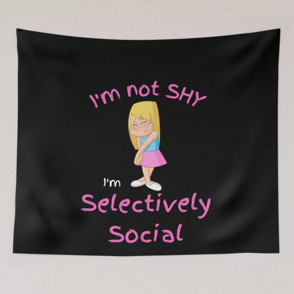 Item preview, Im not shy - Im selectively social designed and sold by Clurixious.