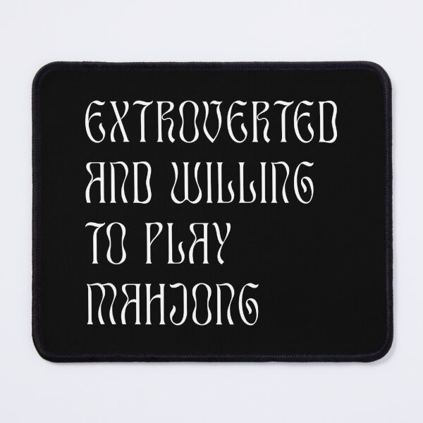 Item preview, Extroverted and Willing to Play Mahjong! For Extroverts! designed and sold by teeworthy.