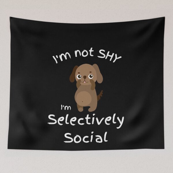 Item preview, Im not shy - Im selectively social designed and sold by Clurixious.
