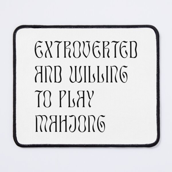 Item preview, Extroverted and Willing to Play Mahjong! For Extroverts! v2 designed and sold by teeworthy.