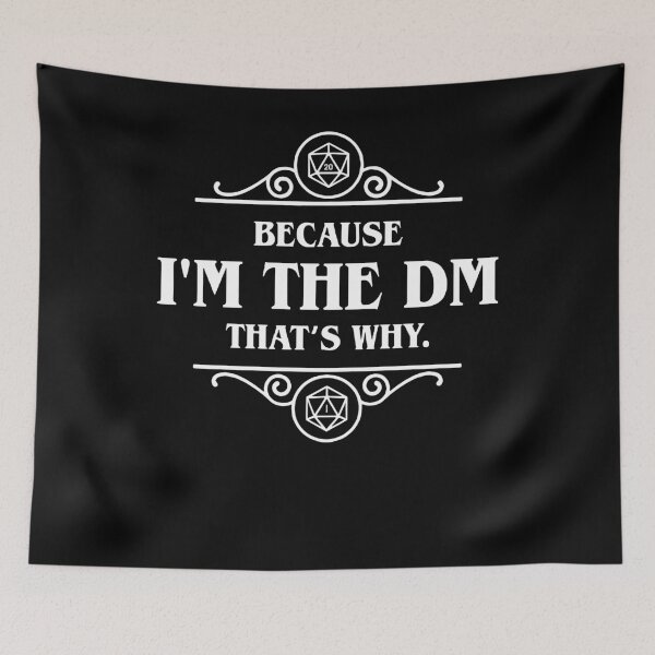 Item preview, Because i'm the DM That's Why Dungeo and Dragons designed and sold by MaiiShop.