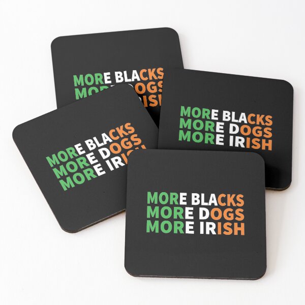 Item preview, More Blacks More Dogs More Irish designed and sold by ferdaousseshop.