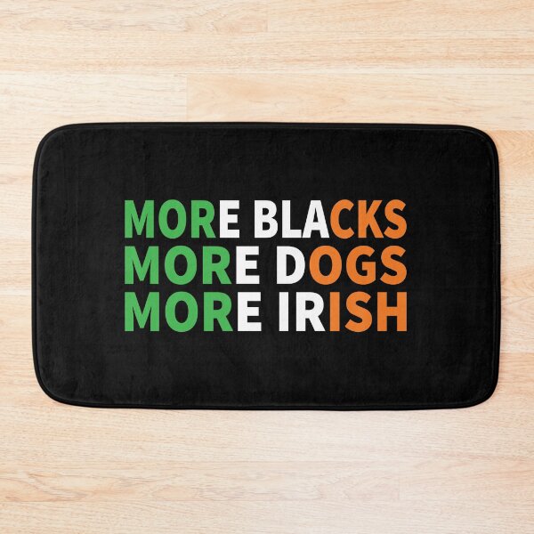 Item preview, More Blacks More Dogs More Irish designed and sold by ferdaousseshop.