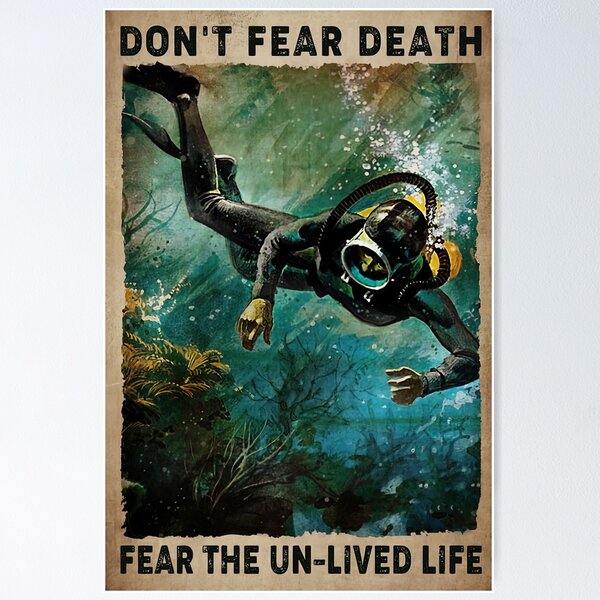 Item preview, Don't Fear Death Fear The Un-Lived Life - Men Scuba Diving Poster Gift designed and sold by WoleArt.