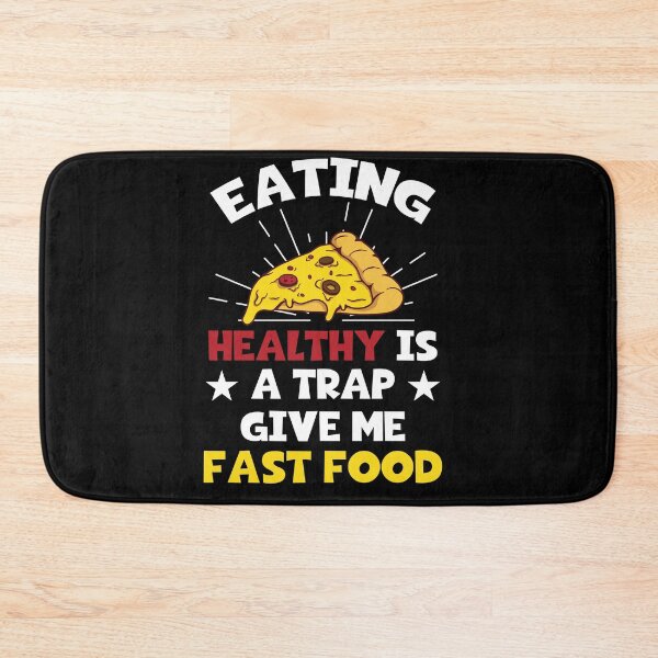 Item preview, Eating healthy is a trap. Give me fast food designed and sold by fatshirt.