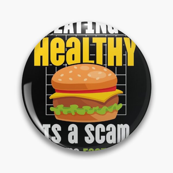 Item preview, Eating healthy is a scam. Give me fast food designed and sold by fatshirt.
