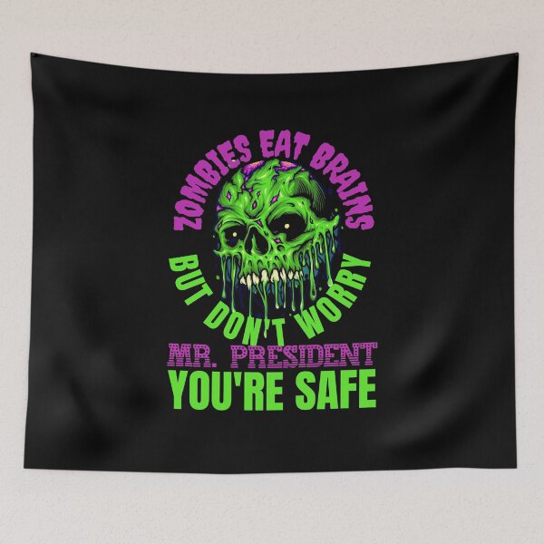 Item preview, Zombies Eat Brains, but dont worry Mr President - youre safe! Funny Anti Joe Biden design! designed and sold by HROC.
