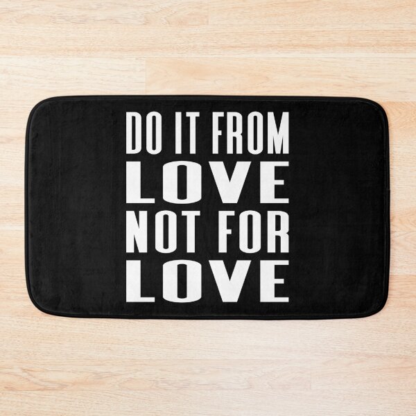 Item preview, Do It From Love Not For Love Typography Life and Inspiration Quote in Normal Style - Funny designed and sold by Vasabi88.