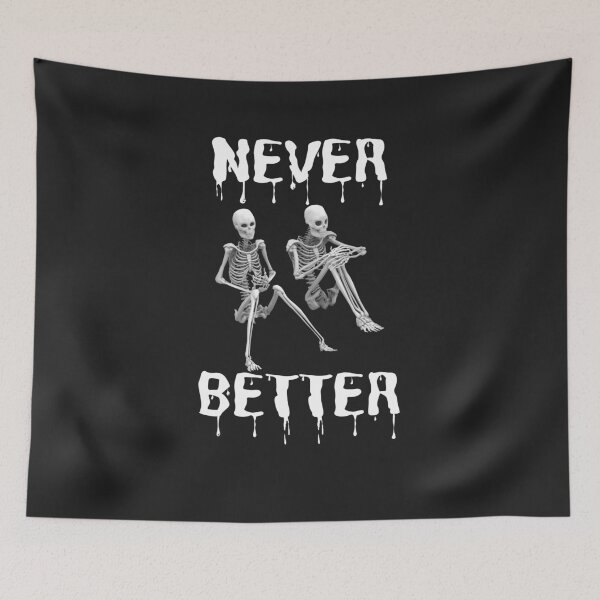 Item preview, Never Better Skeleton designed and sold by MohitJain1109.