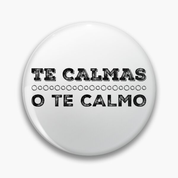 Item preview, Te Calmas O Te Calmo Funny Saying Quote Tee designed and sold by splonkss.