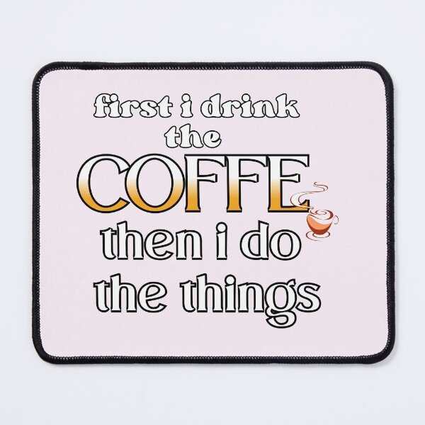 Item preview, first i drink th coffe then i do the thing coffe lovers coffe time designed and sold by Havic Tees.